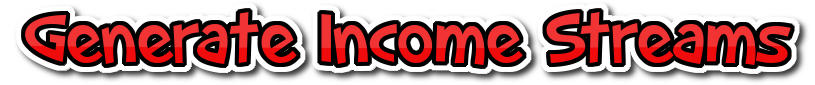 Generate multiple income streams